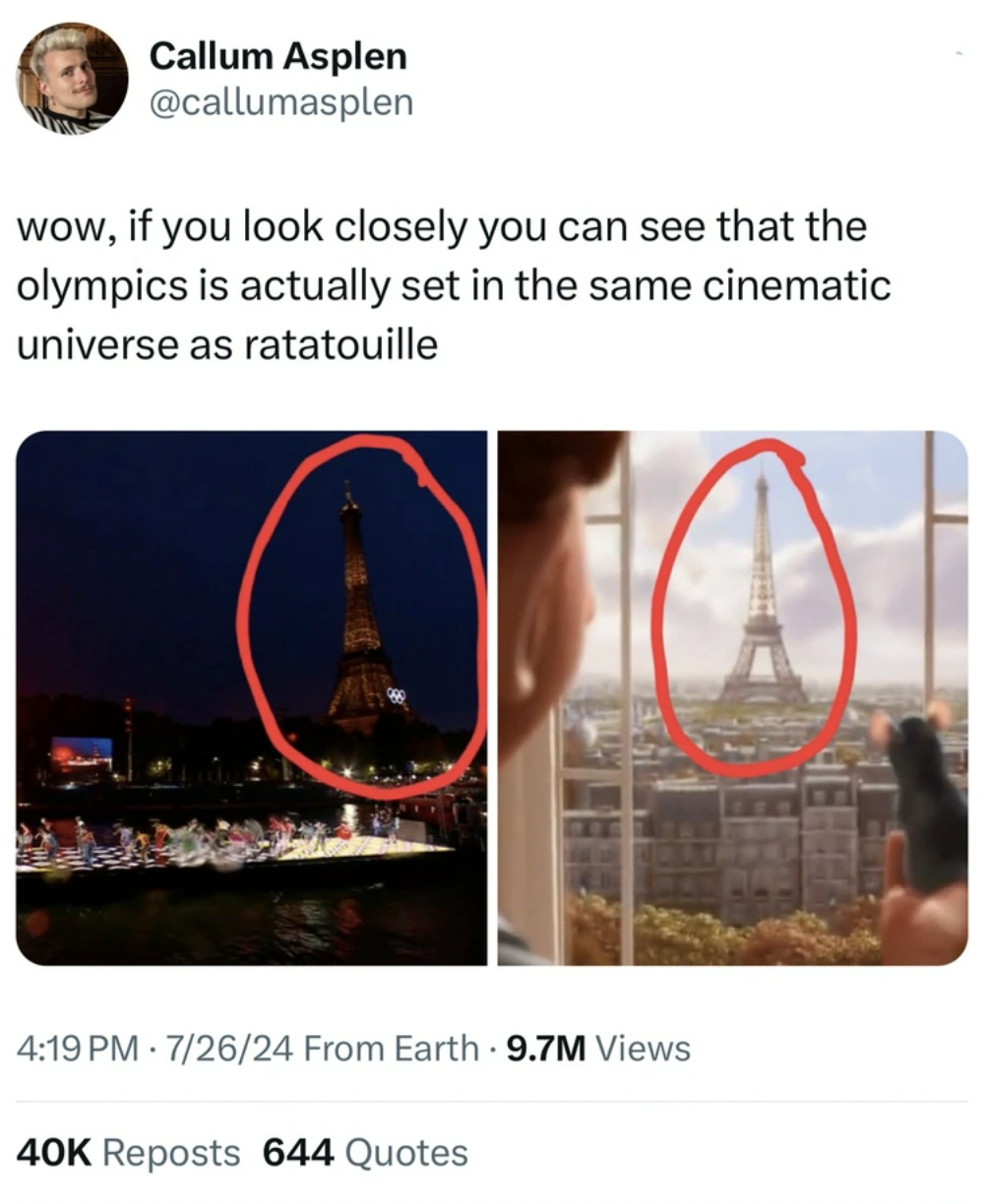 Meme - Callum Asplen wow, if you look closely you can see that the olympics is actually set in the same cinematic universe as ratatouille 72624 From Earth 9.7M Views 40K Reposts 644 Quotes